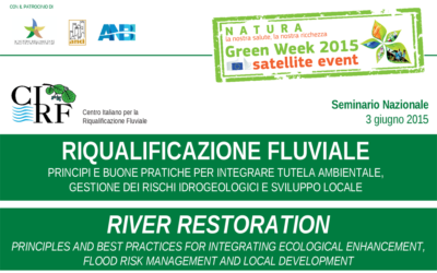 Seminario Nazionale: “Riqualificazione Fluviale: Principi e buone pratiche per integrare tutela ambientale, gestione dei rischi idrogeologici e sviluppo locale” – Roma, 3 giugno 2015
