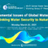 Webinar IAHR 22 marzo 2021 – The Fundamental Issues of Global Water Security: Linking Water Security to Nature