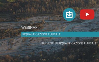 Interventi di riqualificazione fluviale – sono online le presentazioni e il video del webinar